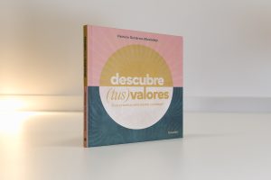 libro Descubre tus valores: guía práctica para educar y proteger